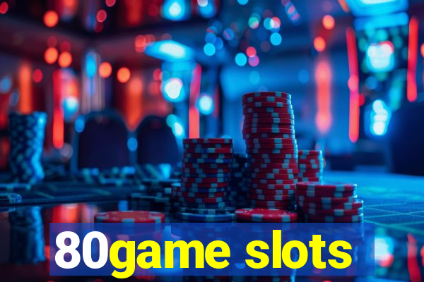 80game slots